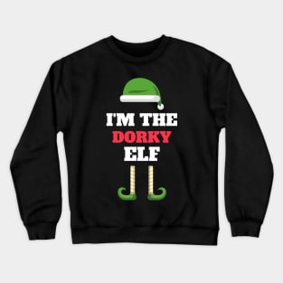 I'm the Dorky Elf! Crewneck Sweatshirt